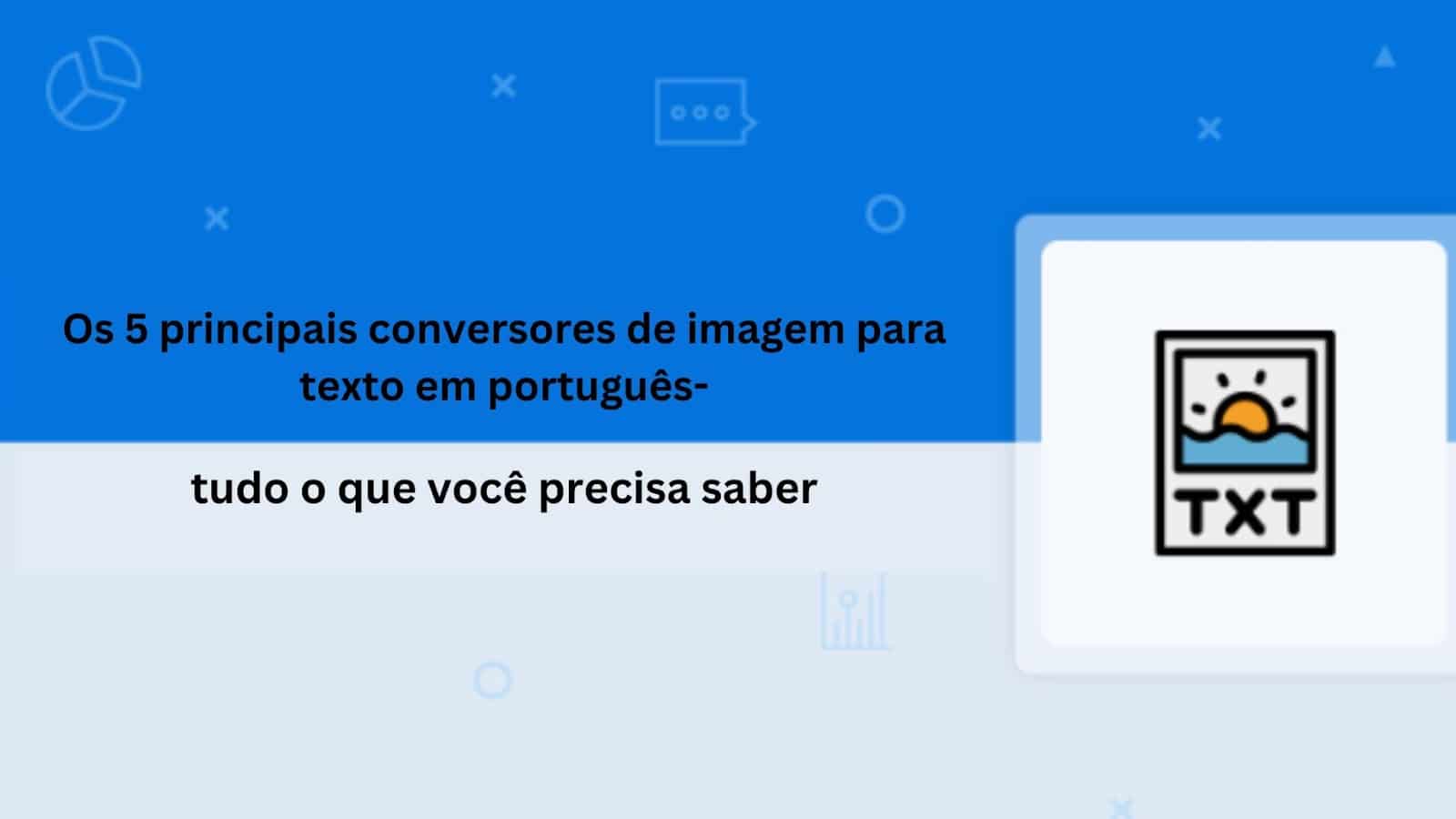 Os Principais Conversores De Imagem Para Texto Em Portugu S Tudo O