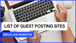 List of Guest Posting Sites in Brazil